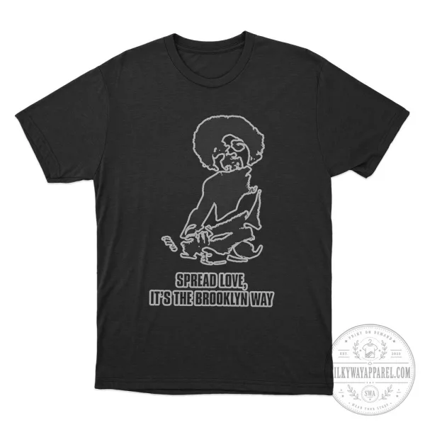 Jo koy Biggie Baby Notorious B.I.G. Spread Love, It's The Brooklyn Way Shirt